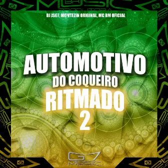 Automotivo do Coqueiro Ritmado 2 by MC VTEZIN ORIGINAL