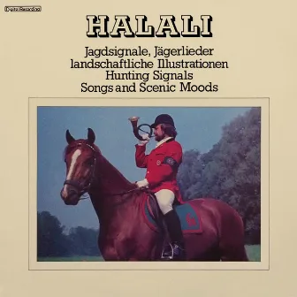 Halali (Jagdsignale, Jägerlieder & Landschaftliche Illustrationen / Hunting Signals, Songs & Scenic Moods) by Alfred Kluten