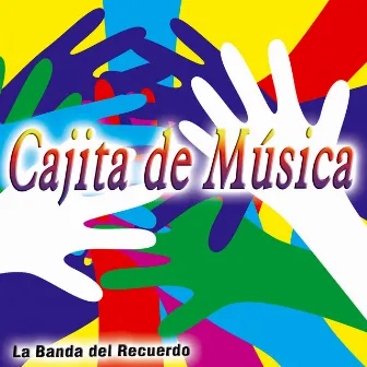 Cajita de Música - Single by La Banda del Recuerdo