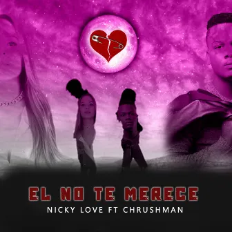 El No te Merece by Nicky Love