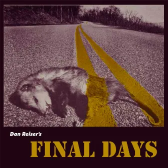 Final Days by Dan Reiser