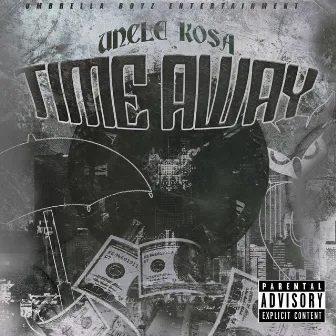 Time Away by Uncle Kosa