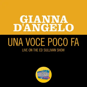 Una Voce Poco Fa (Live On The Ed Sullivan Show, December 31, 1967) by Gianna D'Angelo