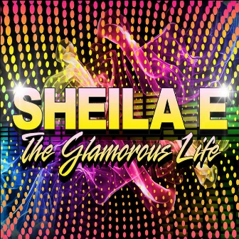 The Glamorous Life (Re-Recorded) - Single by Sheila E.