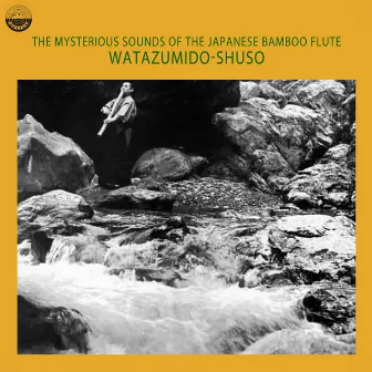 The Mysterious Sounds of the Japanese Bamboo Flute by Watazumido-Shuso