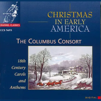 Christmas in Early America: 18th Century Carols and Anthems by The Columbus Consort