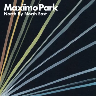 North By North East by Maximo Park