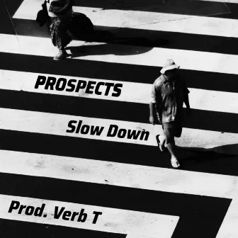 Slow Down by PROSPECTS