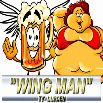 Wing Man by Ty Durden