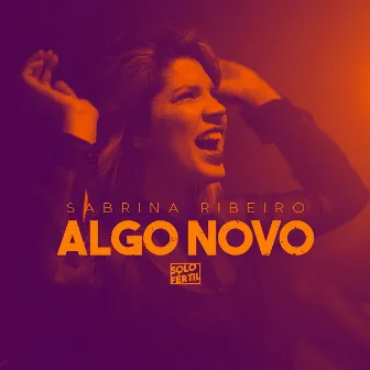 Algo Novo by Sabrina Ribeiro