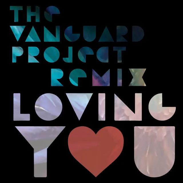 Loving You - The Vanguard Project Remix