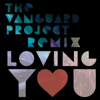 Loving You (The Vanguard Project Remix) by Paper Dragon