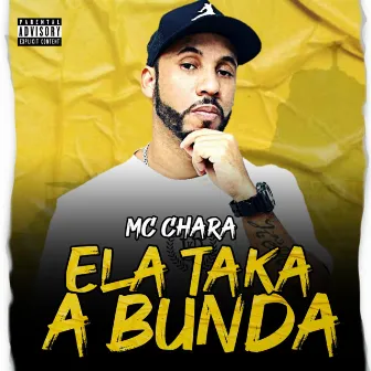 Ela Taka a Bunda by MC Chara