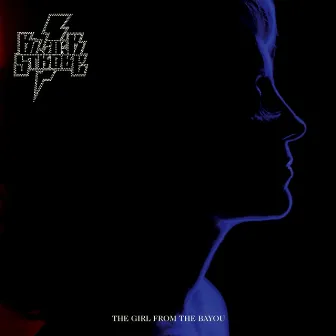 The Girl from the Bayou by Black Strobe