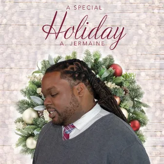 A Special Holiday by A. Jermaine