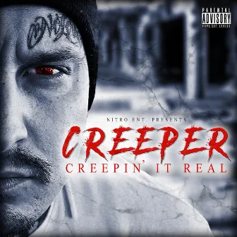 Creepin It Real by Creeper