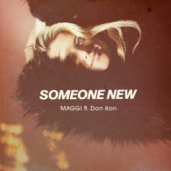 Someone New by Maggi