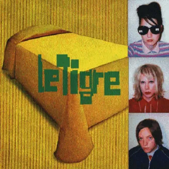 Le Tigre by Le Tigre