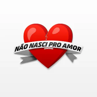 Não Nasci Pro Amor by Ayo Th