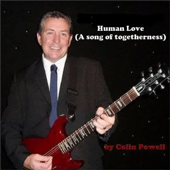 Human Love (A Song of Togetherness) by Colin Powell