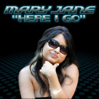 Here I Go by Mary Jane