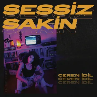 Sessiz Sakin by Ceren İdil