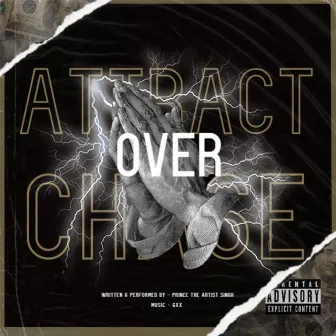 Attract Over Chase by Prince The Artist Singh