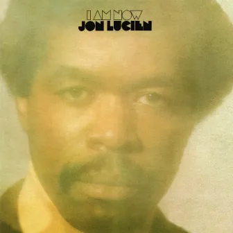 I Am Now (Expanded Edition) by Jon Lucien