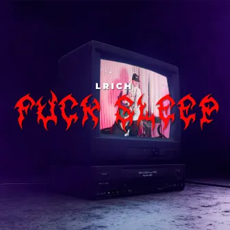 Fuck Sleep by Lrich