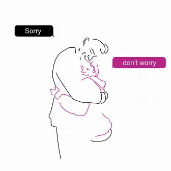 Sorry Don't Worry by Kieky