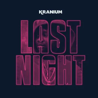 Last Night by Kranium