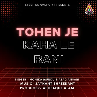 Tohen Je Kaha Le Rani by Azad Ansari