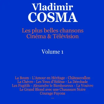 Les plus belles chansons de cinéma & télévision, vol. 1 by Vladimir Cosma