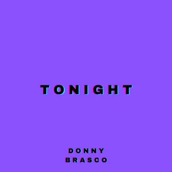 Tonight by DONNY BRASCO