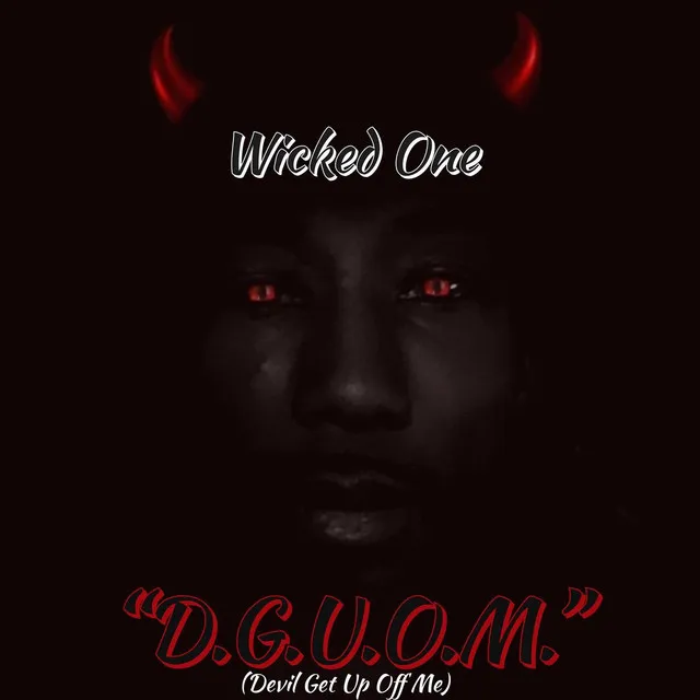 D.G.U.O.M (Devil Get up off Me)