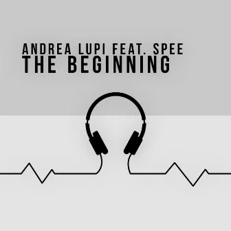 The Beginning (feat. Spee) by Andrea Lupi