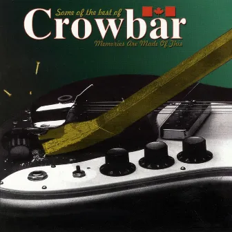 Some of the Best of (Memories Are Made Of This) by Crowbar