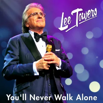 You'll Never Walk Alone by Lee Towers