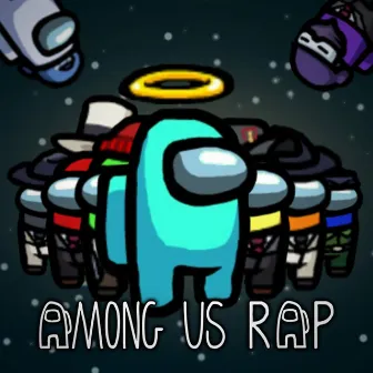 Among Us Rap. Un Impostor Entre Nosotros by BenderCat