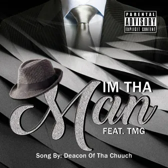 I'm tha Man by Deacon of tha Chuuch