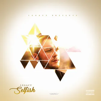 Selfish by Legacy