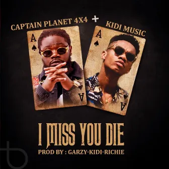 I Miss You Die by Captain Planet 4x4