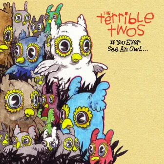 If You Ever See an Owl by The Terrible Twos