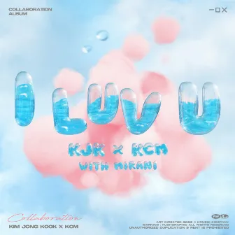 I LUV U (with MIRANI) by Kim Jong Kook