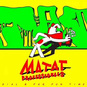 Dial B for Fun Time EP by Matat Professionals