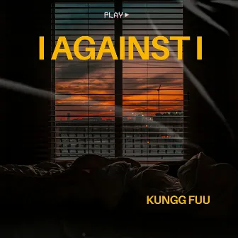 I Against I by Kungg Fuu