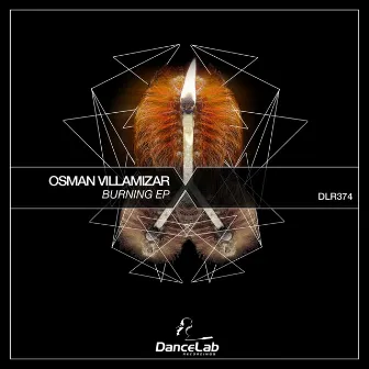 Burning EP by Osman Villamizar