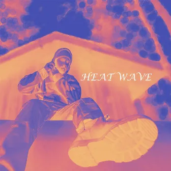 Heat Wave by Twelve Clouds