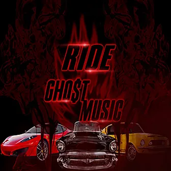 Ride by Gho$t Music