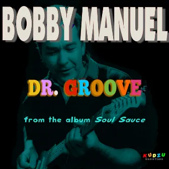 Dr. Groove by Bobby Manuel